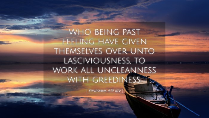 Picture 05 - Ephesians 4:19 KJV Desktop Wallpaper - Who being past feeling have given themselves over - Desktop Bible Verse Wallpaper