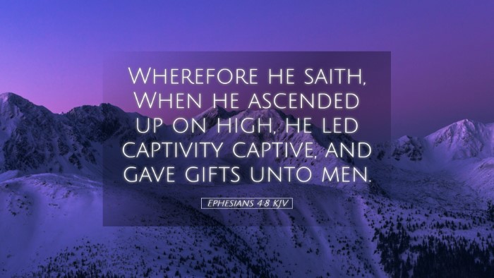 Picture 05 - Ephesians 4:8 KJV Desktop Wallpaper - Wherefore he saith, When he ascended up on high, - Desktop Bible Verse Wallpaper