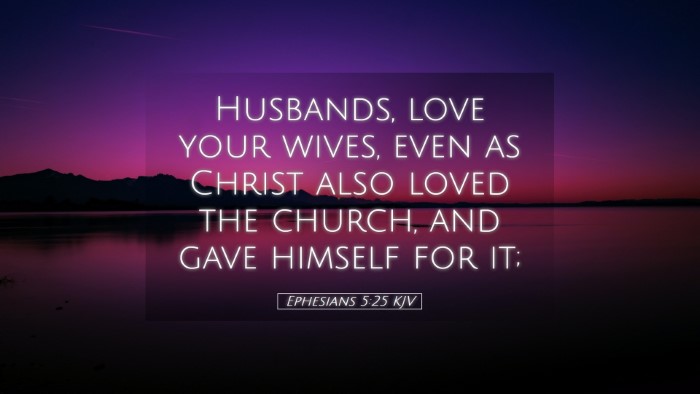 Picture 05 - Ephesians 5:25 KJV Desktop Wallpaper - Husbands, love your wives, even as Christ also - Desktop Bible Verse Wallpaper