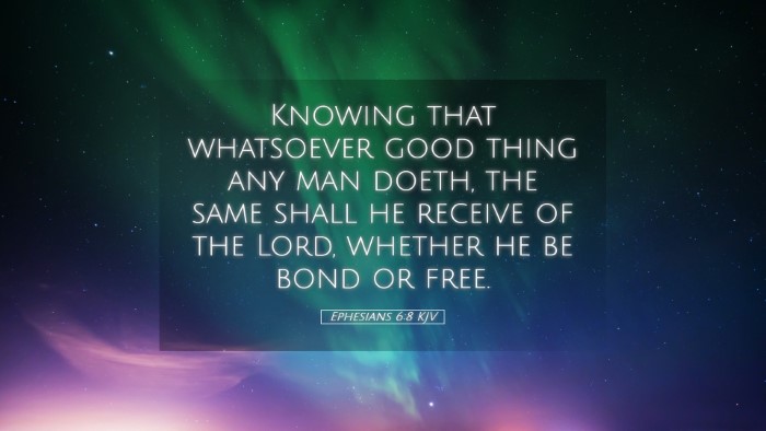 Picture 05 - Ephesians 6:8 KJV Desktop Wallpaper - Knowing that whatsoever good thing any man doeth, - Desktop Bible Verse Wallpaper