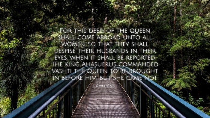 Picture 05 - Esther 1:17 KJV Desktop Wallpaper - For this deed of the queen shall come abroad unto - Desktop Bible Verse Wallpaper