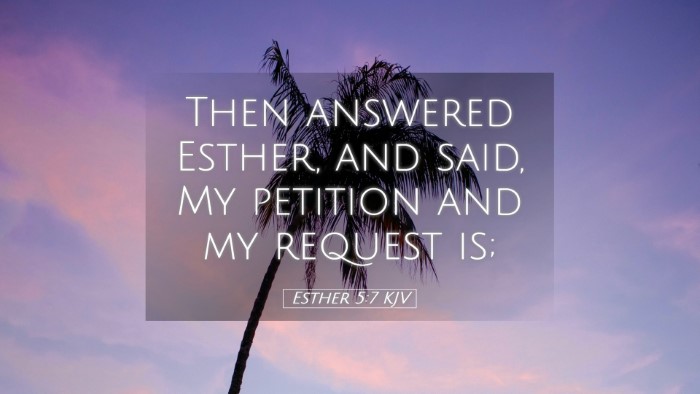 Picture 05 - Esther 5:7 KJV Desktop Wallpaper - Then answered Esther, and said, My petition and - Desktop Bible Verse Wallpaper