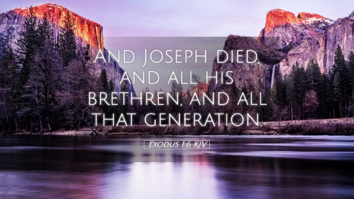 Picture 05 - Exodus 1:6 KJV Desktop Wallpaper - And Joseph died, and all his brethren, and all - Desktop Bible Verse Wallpaper