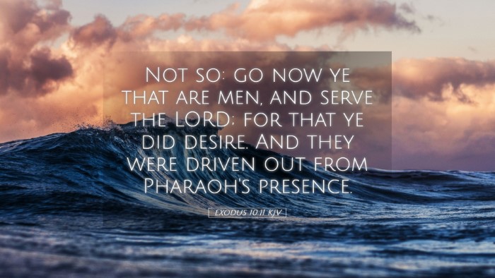 Picture 05 - Exodus 10:11 KJV Desktop Wallpaper - Not so: go now ye that are men, and serve the - Desktop Bible Verse Wallpaper