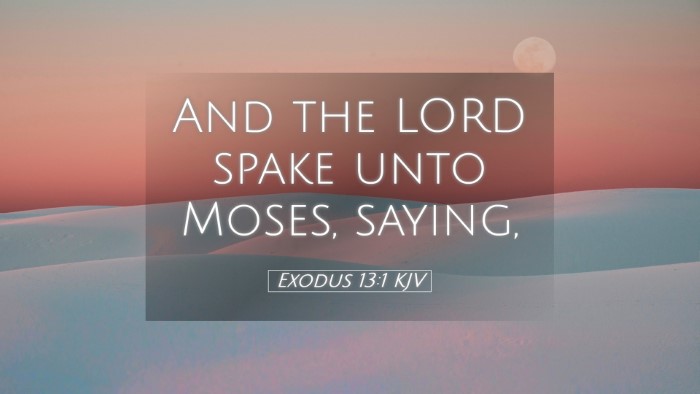Picture 05 - Exodus 13:1 KJV Desktop Wallpaper - And the LORD spake unto Moses, - Desktop Bible Verse Wallpaper