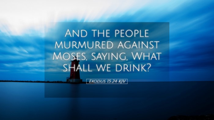 Picture 05 - Exodus 15:24 KJV Desktop Wallpaper - And the people murmured against Moses, saying, - Desktop Bible Verse Wallpaper