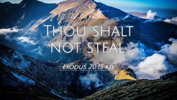 Picture 05 - Exodus 20:15 KJV Desktop Wallpaper - Thou shalt not - Desktop Bible Verse Wallpaper