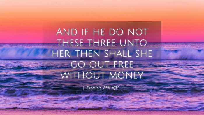 Picture 05 - Exodus 21:11 KJV Desktop Wallpaper - And if he do not these three unto her, then shall - Desktop Bible Verse Wallpaper