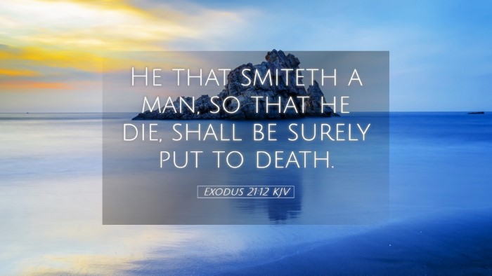 Picture 05 - Exodus 21:12 KJV Desktop Wallpaper - He that smiteth a man, so that he die, shall be - Desktop Bible Verse Wallpaper