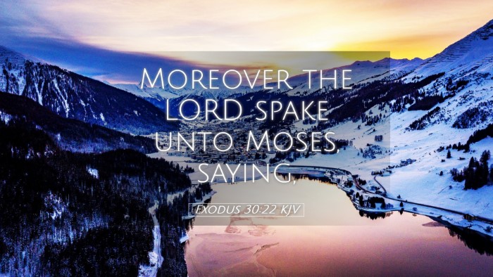 Picture 05 - Exodus 30:22 KJV Desktop Wallpaper - Moreover the LORD spake unto Moses, - Desktop Bible Verse Wallpaper