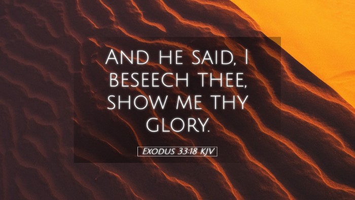 Picture 05 - Exodus 33:18 KJV Desktop Wallpaper - And he said, I beseech thee, show me thy - Desktop Bible Verse Wallpaper