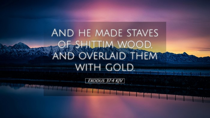 Picture 05 - Exodus 37:4 KJV Desktop Wallpaper - And he made staves of shittim wood, and overlaid - Desktop Bible Verse Wallpaper