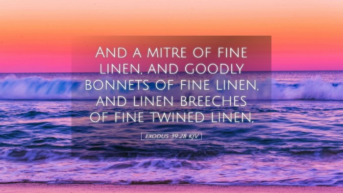 Picture 05 - Exodus 39:28 KJV Desktop Wallpaper - And a mitre of fine linen, and goodly bonnets of - Desktop Bible Verse Wallpaper