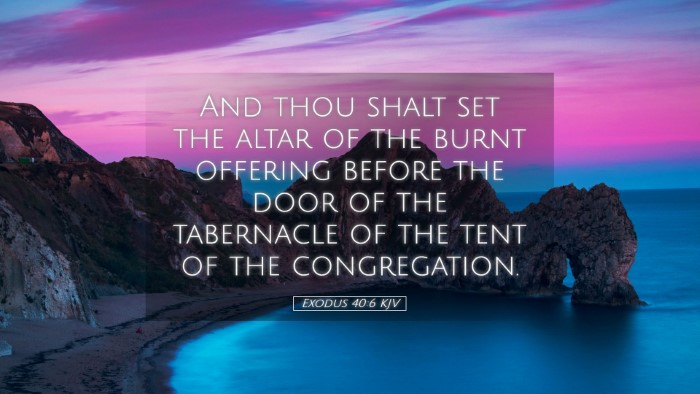Picture 05 - Exodus 40:6 KJV Desktop Wallpaper - And thou shalt set the altar of the burnt - Desktop Bible Verse Wallpaper