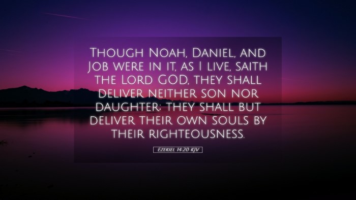 Picture 05 - Ezekiel 14:20 KJV Desktop Wallpaper - Though Noah, Daniel, and Job were in it, as I - Desktop Bible Verse Wallpaper