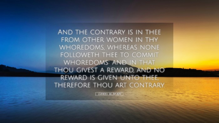 Picture 05 - Ezekiel 16:34 KJV Desktop Wallpaper - And the contrary is in thee from other women in - Desktop Bible Verse Wallpaper