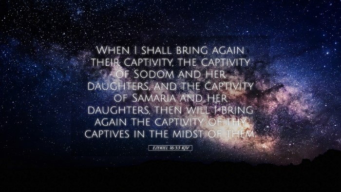Picture 05 - Ezekiel 16:53 KJV Desktop Wallpaper - When I shall bring again their captivity, the - Desktop Bible Verse Wallpaper