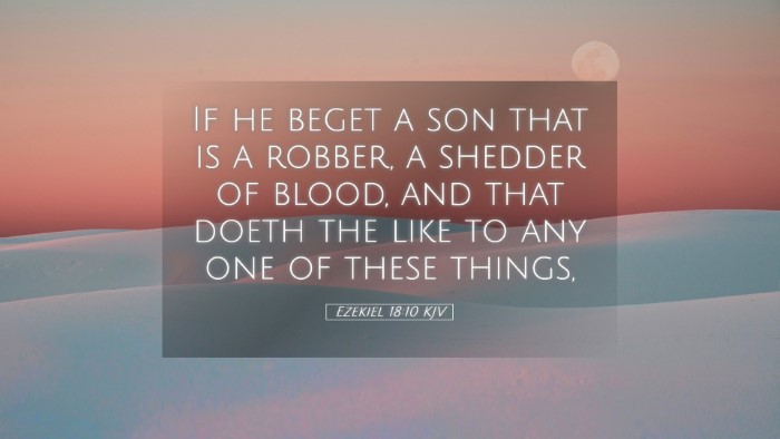 Picture 05 - Ezekiel 18:10 KJV Desktop Wallpaper - If he beget a son that is a robber, a shedder of - Desktop Bible Verse Wallpaper