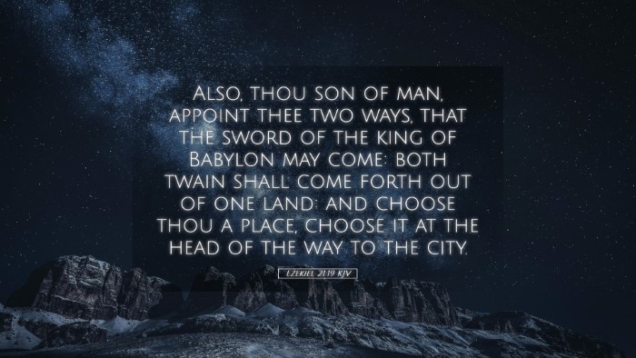 Picture 05 - Ezekiel 21:19 KJV Desktop Wallpaper - Also, thou son of man, appoint thee two ways, - Desktop Bible Verse Wallpaper