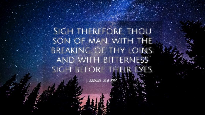 Picture 05 - Ezekiel 21:6 KJV Desktop Wallpaper - Sigh therefore, thou son of man, with the - Desktop Bible Verse Wallpaper