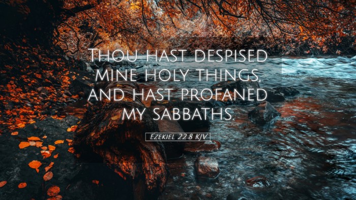 Picture 05 - Ezekiel 22:8 KJV Desktop Wallpaper - Thou hast despised mine holy things, and hast - Desktop Bible Verse Wallpaper