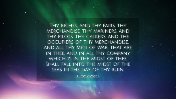 Picture 05 - Ezekiel 27:27 KJV Desktop Wallpaper - Thy riches, and thy fairs, thy merchandise, thy - Desktop Bible Verse Wallpaper