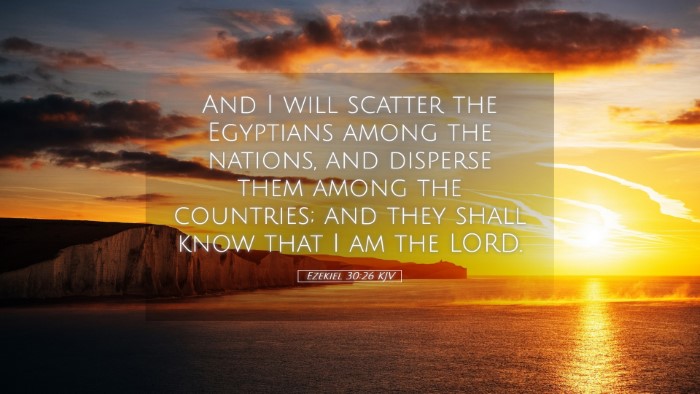 Picture 05 - Ezekiel 30:26 KJV Desktop Wallpaper - And I will scatter the Egyptians among the - Desktop Bible Verse Wallpaper