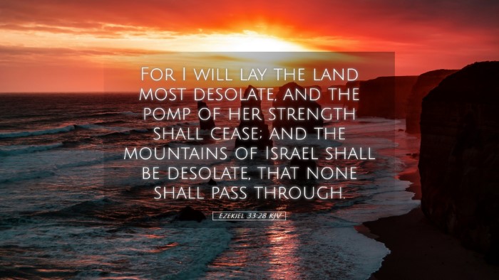 Picture 05 - Ezekiel 33:28 KJV Desktop Wallpaper - For I will lay the land most desolate, and the - Desktop Bible Verse Wallpaper