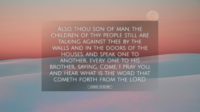 Picture 05 - Ezekiel 33:30 KJV Desktop Wallpaper - Also, thou son of man, the children of thy people - Desktop Bible Verse Wallpaper