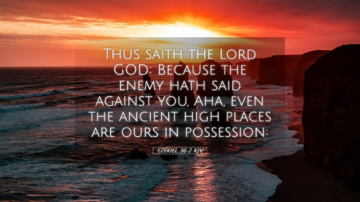 Picture 05 - Ezekiel 36:2 KJV Desktop Wallpaper - Thus saith the Lord GOD; Because the enemy hath - Desktop Bible Verse Wallpaper