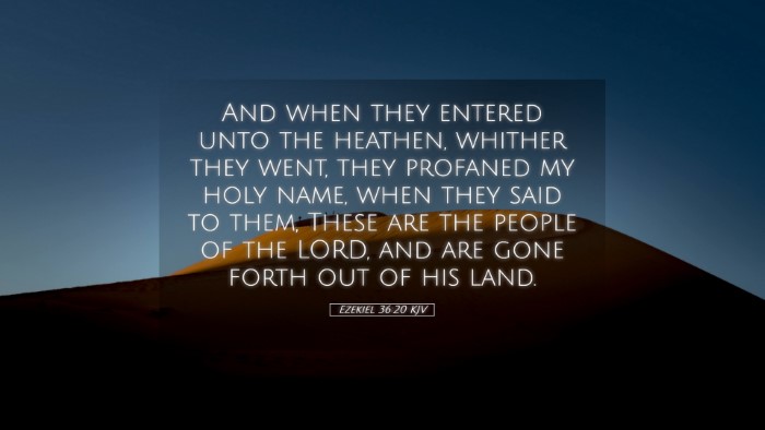 Picture 05 - Ezekiel 36:20 KJV Desktop Wallpaper - And when they entered unto the heathen, whither - Desktop Bible Verse Wallpaper