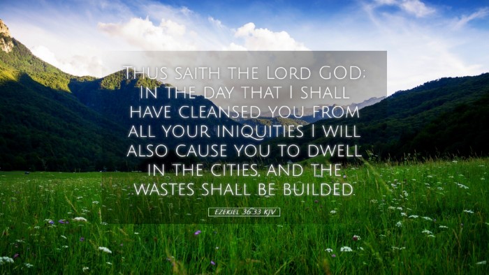 Picture 05 - Ezekiel 36:33 KJV Desktop Wallpaper - Thus saith the Lord GOD; In the day that I shall - Desktop Bible Verse Wallpaper
