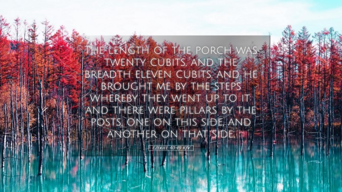 Picture 05 - Ezekiel 40:49 KJV Desktop Wallpaper - The length of the porch was twenty cubits, and - Desktop Bible Verse Wallpaper