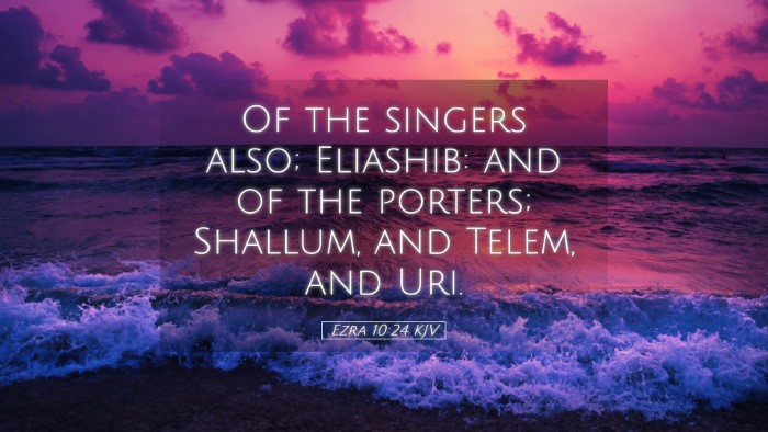 Picture 05 - Ezra 10:24 KJV Desktop Wallpaper - Of the singers also; Eliashib: and of the - Desktop Bible Verse Wallpaper