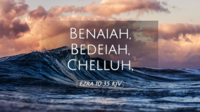 Picture 05 - Ezra 10:35 KJV Desktop Wallpaper - Benaiah, Bedeiah, - Desktop Bible Verse Wallpaper