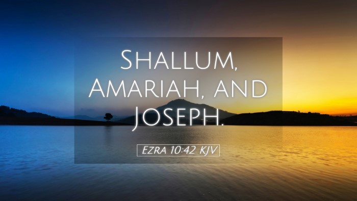 Picture 05 - Ezra 10:42 KJV Desktop Wallpaper - Shallum, Amariah, and - Desktop Bible Verse Wallpaper