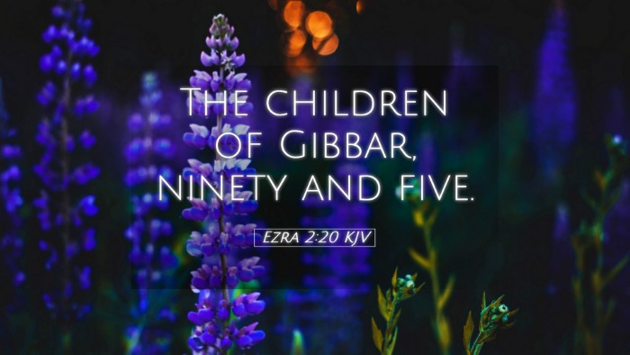 Picture 05 - Ezra 2:20 KJV Desktop Wallpaper - The children of Gibbar, ninety and - Desktop Bible Verse Wallpaper