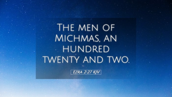 Picture 05 - Ezra 2:27 KJV Desktop Wallpaper - The men of Michmas, an hundred twenty and - Desktop Bible Verse Wallpaper