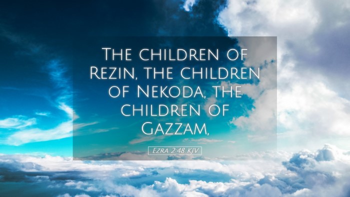 Picture 05 - Ezra 2:48 KJV Desktop Wallpaper - The children of Rezin, the children of Nekoda, - Desktop Bible Verse Wallpaper
