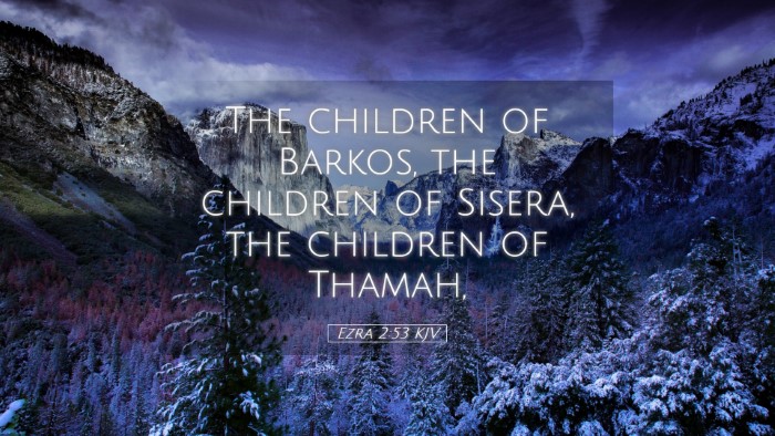 Picture 05 - Ezra 2:53 KJV Desktop Wallpaper - The children of Barkos, the children of Sisera, - Desktop Bible Verse Wallpaper