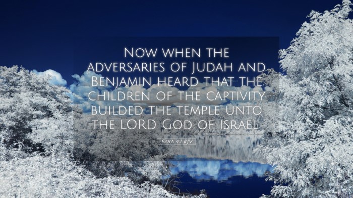 Picture 05 - Ezra 4:1 KJV Desktop Wallpaper - Now when the adversaries of Judah and Benjamin - Desktop Bible Verse Wallpaper