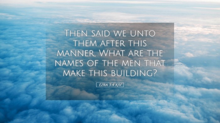 Picture 05 - Ezra 5:4 KJV Desktop Wallpaper - Then said we unto them after this manner, What - Desktop Bible Verse Wallpaper
