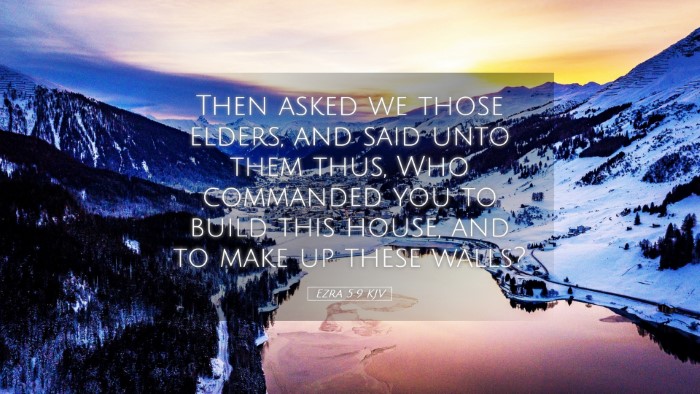 Picture 05 - Ezra 5:9 KJV Desktop Wallpaper - Then asked we those elders, and said unto them - Desktop Bible Verse Wallpaper