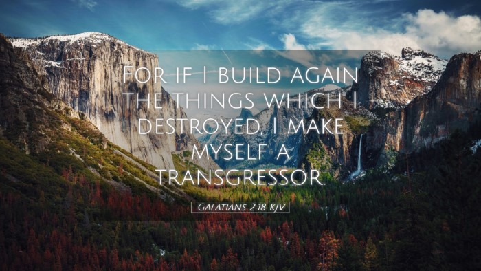 Picture 05 - Galatians 2:18 KJV Desktop Wallpaper - For if I build again the things which I - Desktop Bible Verse Wallpaper