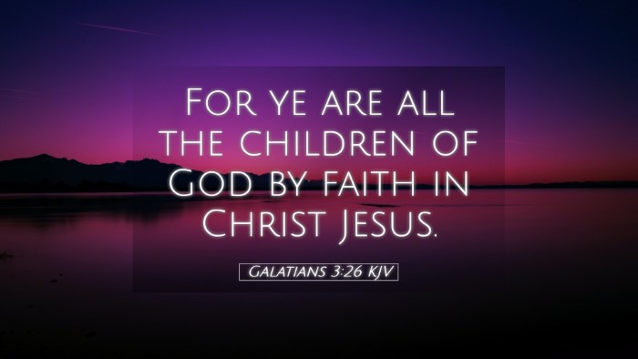 Picture 05 - Galatians 3:26 KJV Desktop Wallpaper - For ye are all the children of God by faith in - Desktop Bible Verse Wallpaper