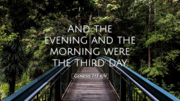 Picture 05 - Genesis 1:13 KJV Desktop Wallpaper - And the evening and the morning were the third - Desktop Bible Verse Wallpaper