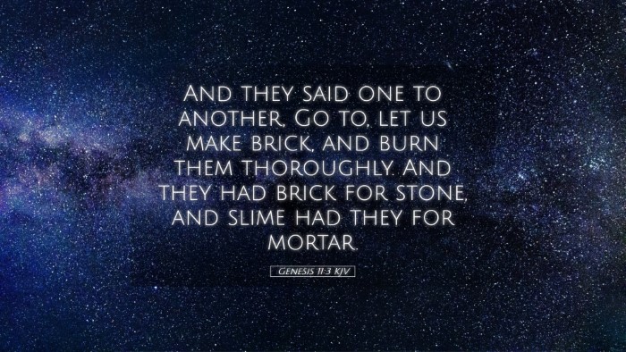 Picture 05 - Genesis 11:3 KJV Desktop Wallpaper - And they said one to another, Go to, let us make - Desktop Bible Verse Wallpaper