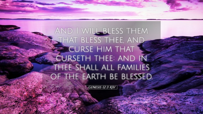 Picture 05 - Genesis 12:3 KJV Desktop Wallpaper - And I will bless them that bless thee, and curse - Desktop Bible Verse Wallpaper