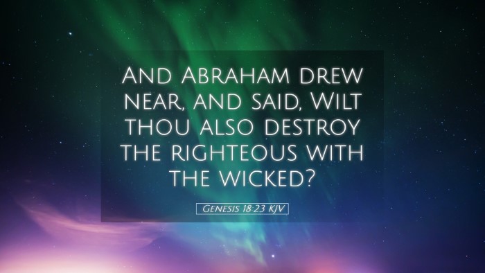 Picture 05 - Genesis 18:23 KJV Desktop Wallpaper - And Abraham drew near, and said, Wilt thou also - Desktop Bible Verse Wallpaper