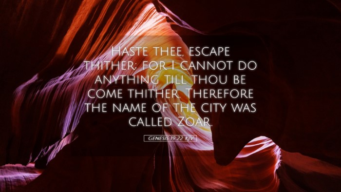 Picture 05 - Genesis 19:22 KJV Desktop Wallpaper - Haste thee, escape thither; for I cannot do - Desktop Bible Verse Wallpaper